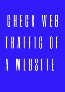 CHECK WEB TRAFFIC OF A WEBSITE-Digital Solutions Waqas