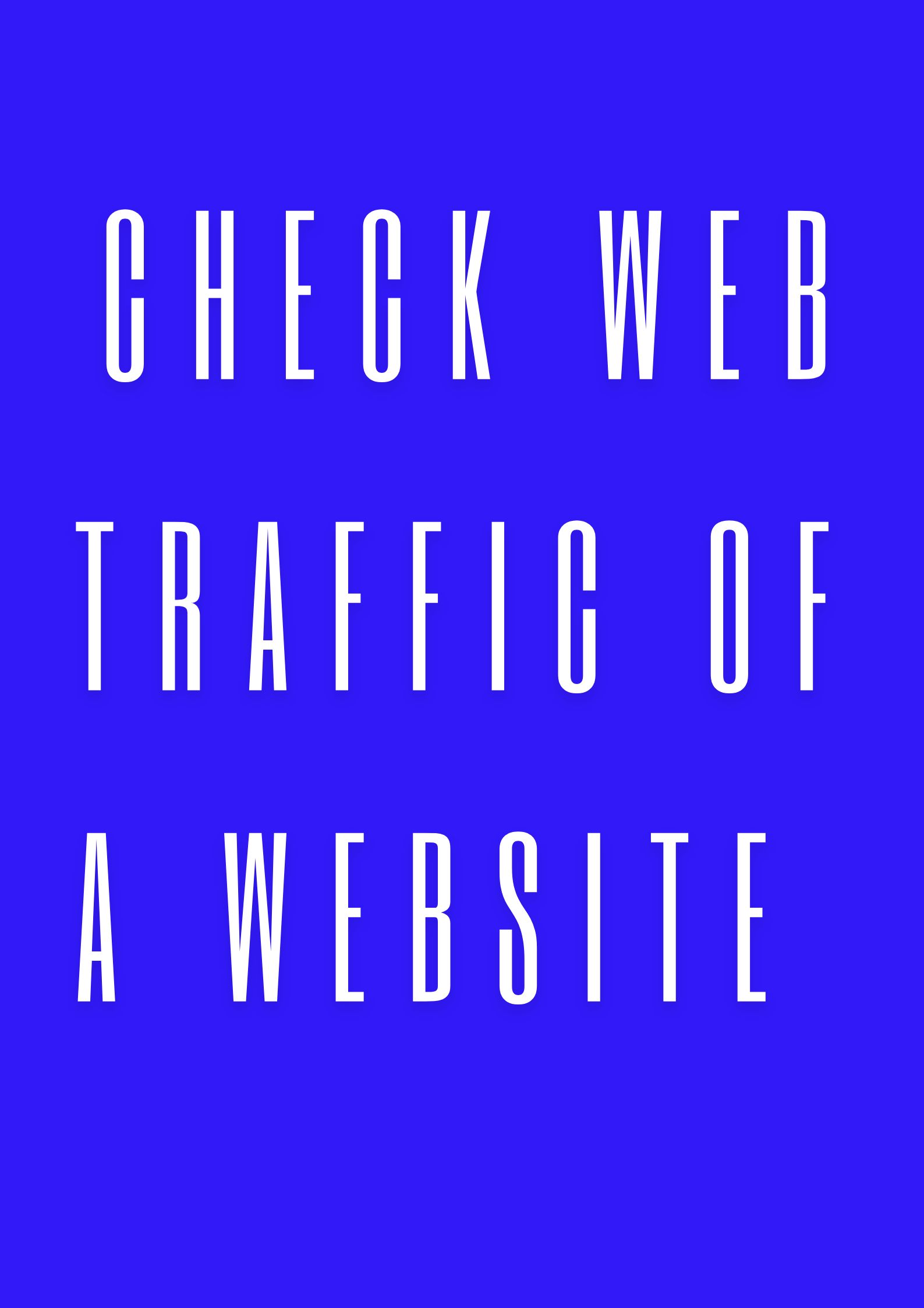 CHECK WEB TRAFFIC OF A WEBSITE-Digital Solutions Waqas