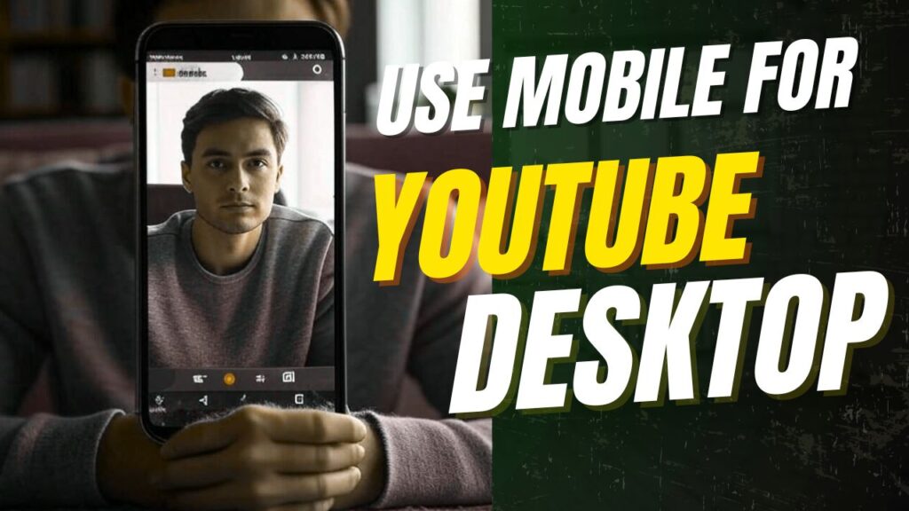 How to Use YouTube Studio Desktop Version on Mobile